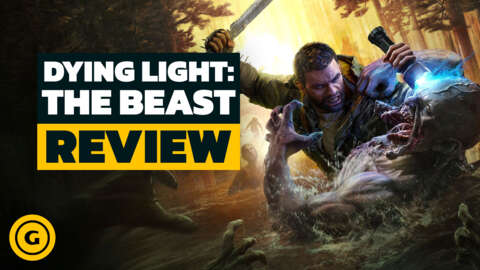 Dying Light The Beast Review